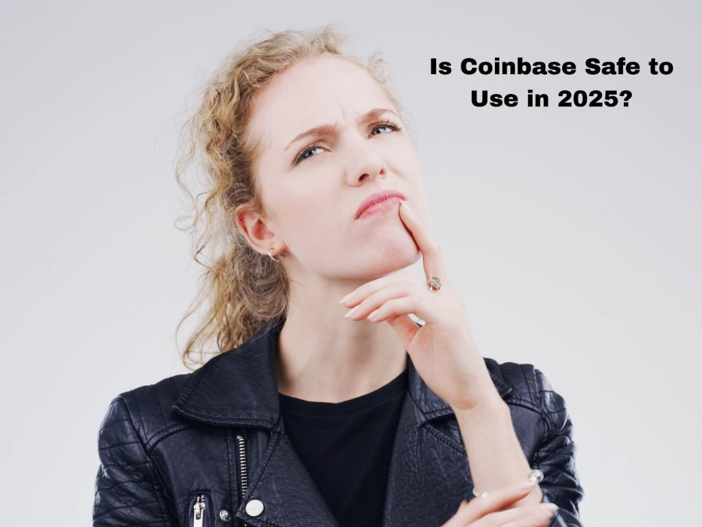 Is Coinbase Safe to Use in 2025?